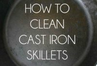 Cleaning Cast Iron Skillets: A Simple Step-by-Step Guide