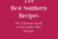 Classic Southern Recipes: Timeless Dishes and Comfort Food Favorites