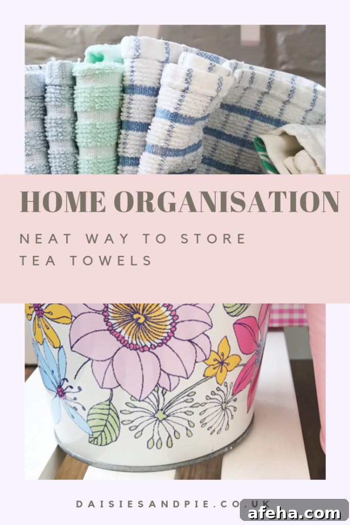 pots of organised neatly folded tea towels. Text overlay "home organisation neat way to store tea towels"