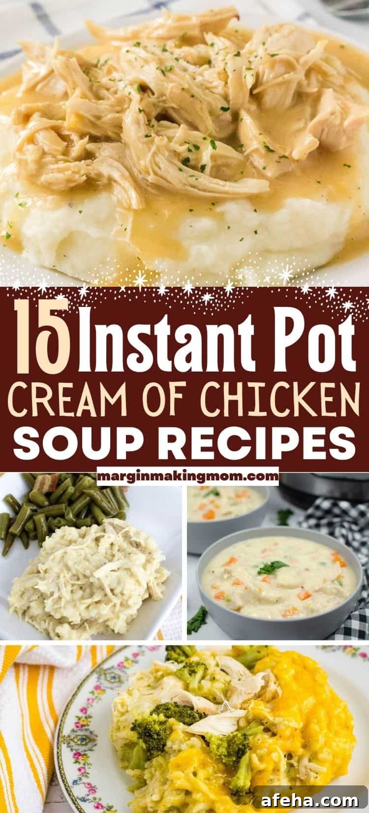 collage image featuring various Instant Pot recipes made with cream of chicken soup