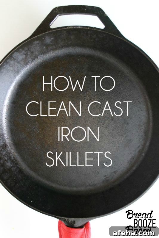 How To Clean Cast Iron Skillets | Bread Booze Bacon